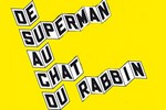 Salons et expositions : Exposition De Superman au chat du Rabbin  – Musée d’Art et d’Histoire du Judaïsme