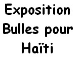 Salons et expositions : Exposition des Bulles pour Haïti  – Galerie du 9ème Art