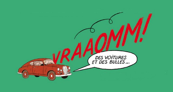 Salons et expositions : EXPOSITION VRAAOMM –  Des voitures et de bulles