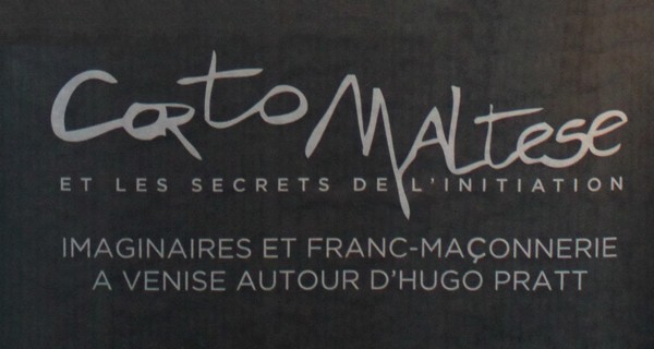 Salons et expositions : Exposition Corto Maltese et les secrets de l’initiation  –