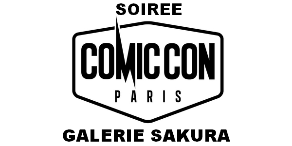 Salons et expositions : Soirée Comiccon Paris – Galerie Sakura