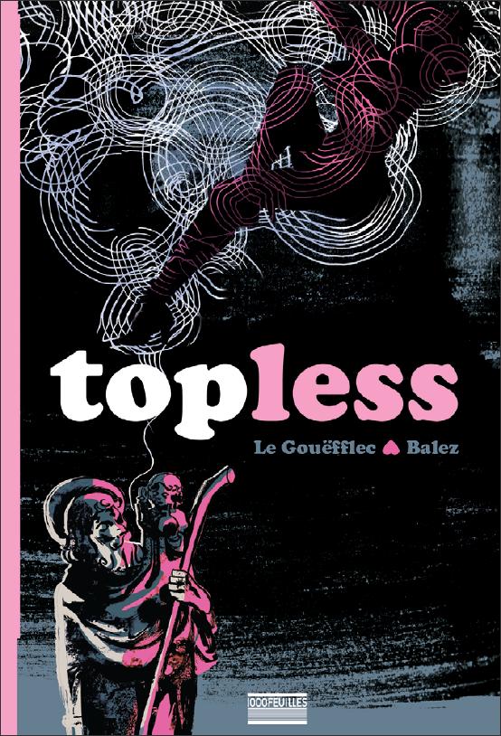 Topless, par Le Gouëfflec et Balez. Preview 10 planches