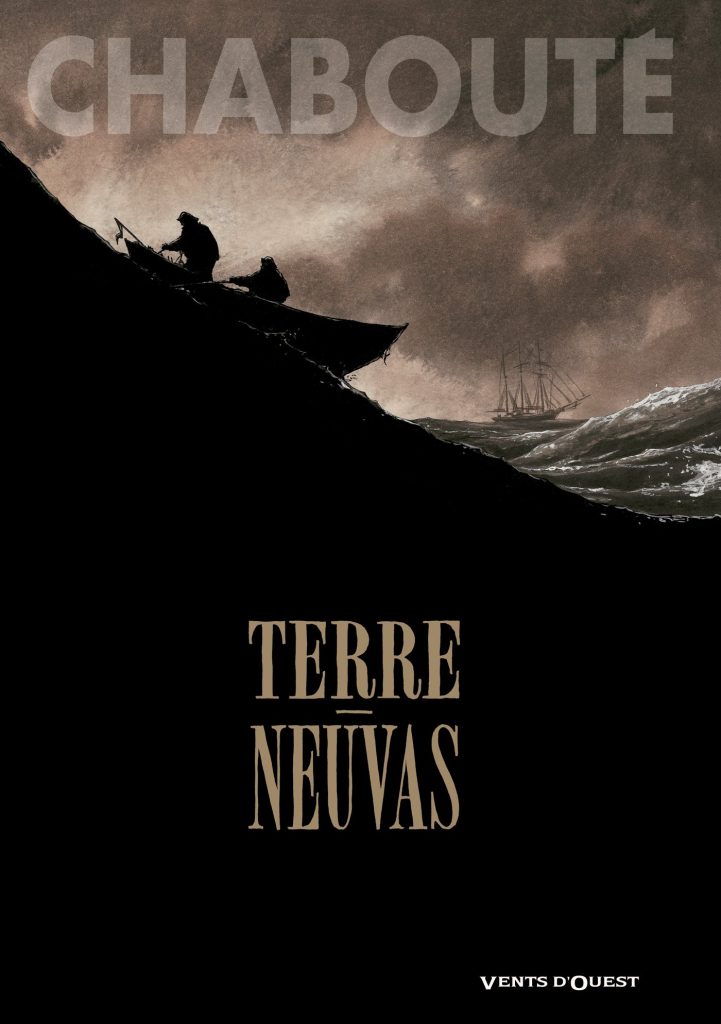 Terre Neuvas, par Chabouté aux éditions Vents d’Ouest