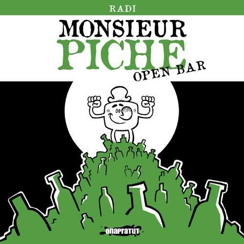 Monsieur Piche : Open bar, aux éditions ONAPRATUT