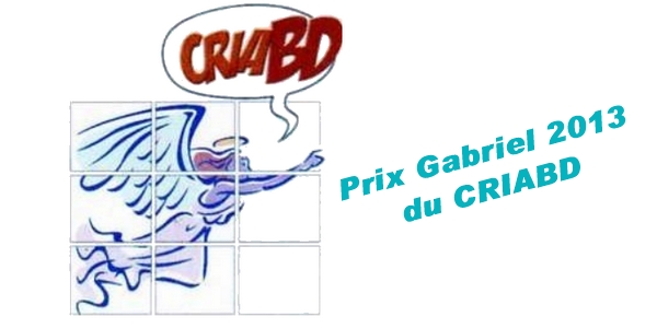 Actu : Prix Gabriel 2013 du CRIABD (meilleure BD chrétienne)