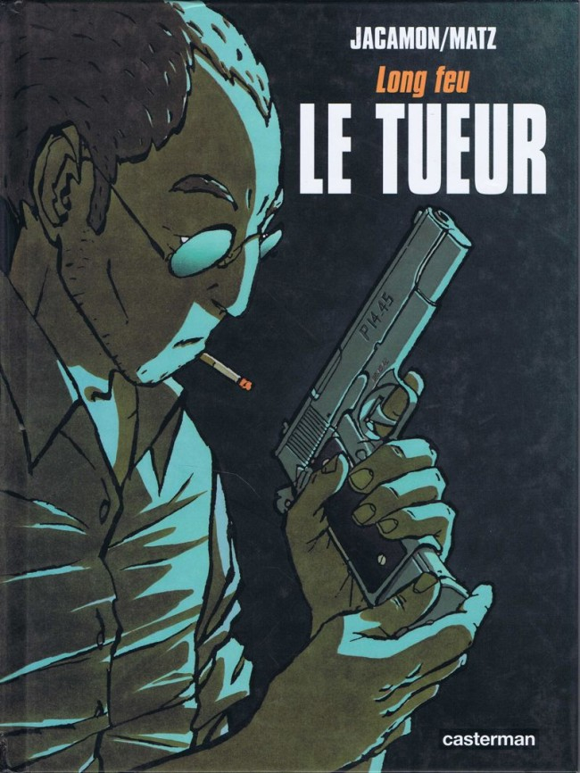 LE TUEUR (tome 1) Editions Casterman