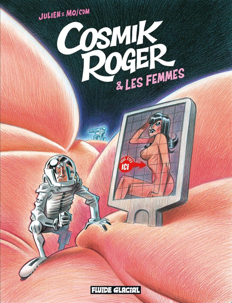 Cosmik Roger tome 7 aux Editions Fluide Glacial
