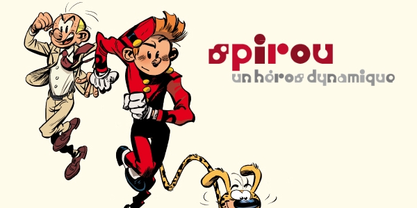 Actu : Exposition « Spirou, un heros dynamique »