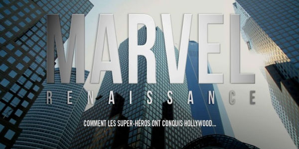 Actu : Marvel Renaissance : Comment les super-héros ont conquis Hollywood…