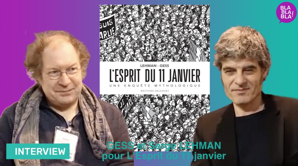 Interview : Serge Lehman et Gess pour L’Esprit du 11 Janvier