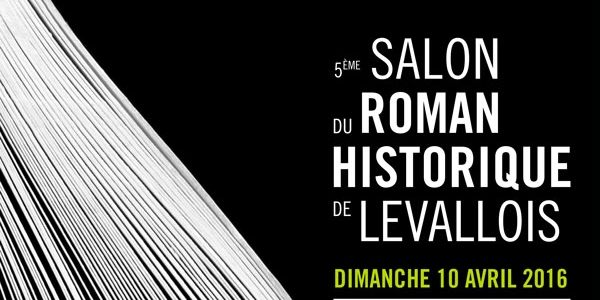 Actu : Salon du Roman historique de Levallois – 2016