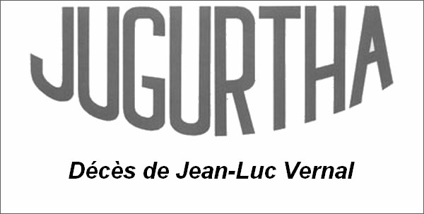 Actu : Décès de Jean-Luc Vernal