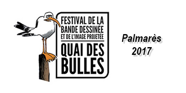 Actu : Palmarès 2017 Quai des Bulles