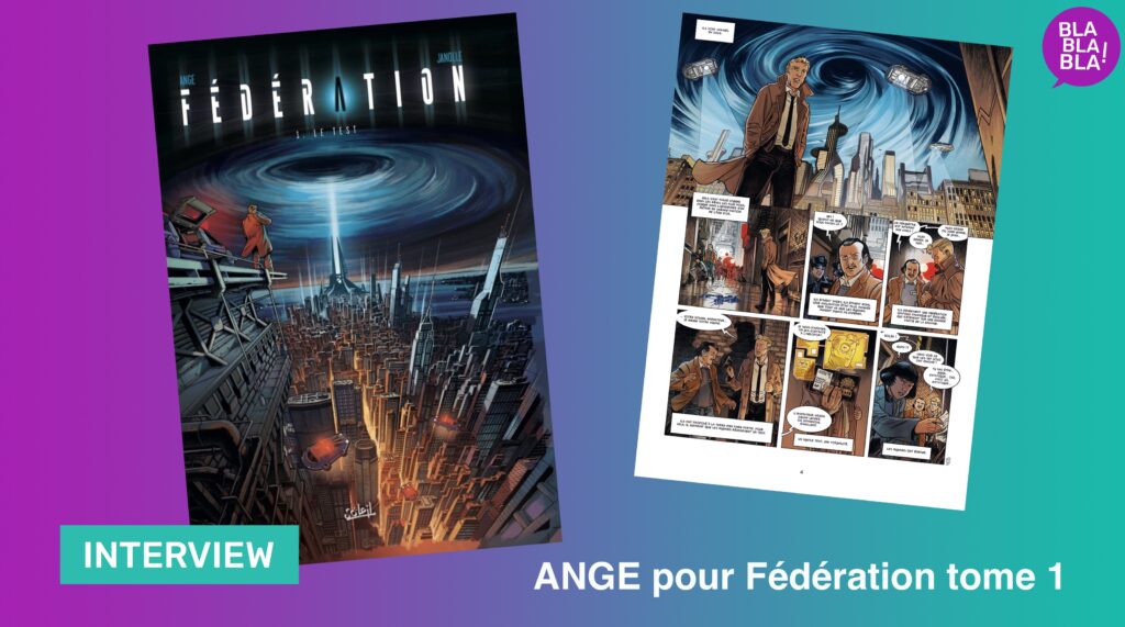 Interview : ANGE nous parle de Fédération tome 1