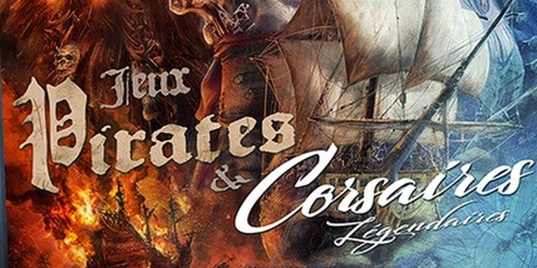 Actu : L’aventure « Pirates et Corsaires légendaires » a débuté aujourd’hui