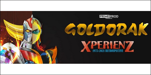 Actu : Goldorak Xperienz:  ouverture de la billetterie de l’expo!
