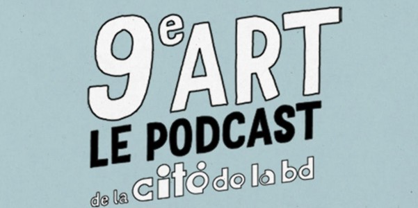 Actu : La Cité de la BD lance son podcast !