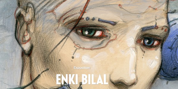 Actu : Exposition : Enki Bilal, aux frontières de l’humain