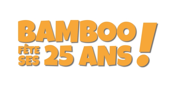 Actu : Bamboo édition fête ses 25 ans !