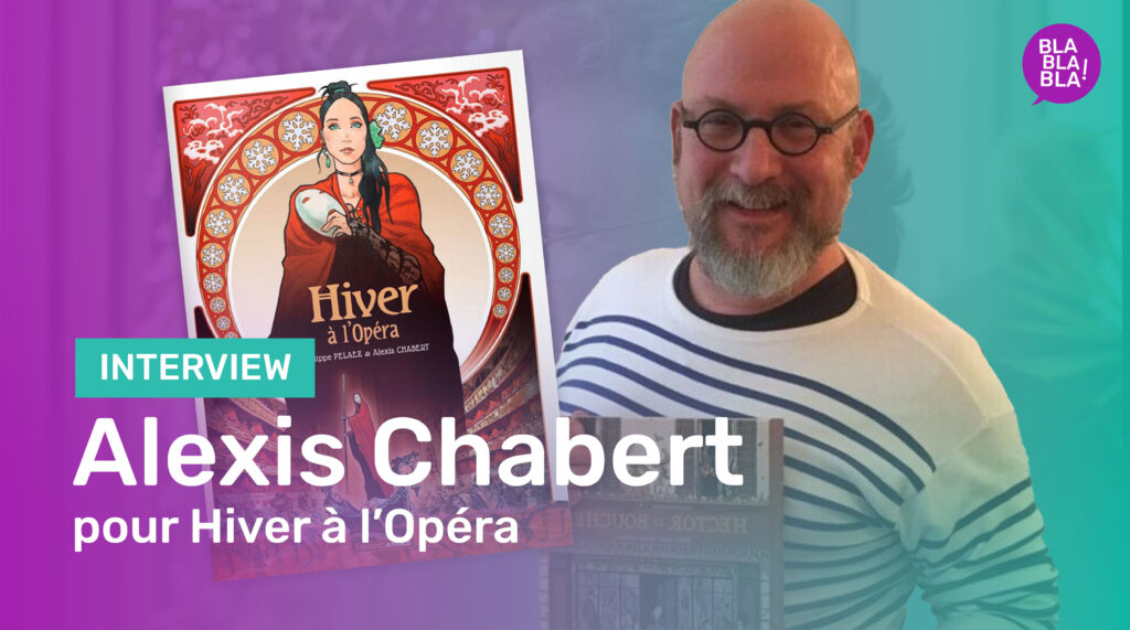 Interview de Alexis Chabert pour Hiver à l’opéra