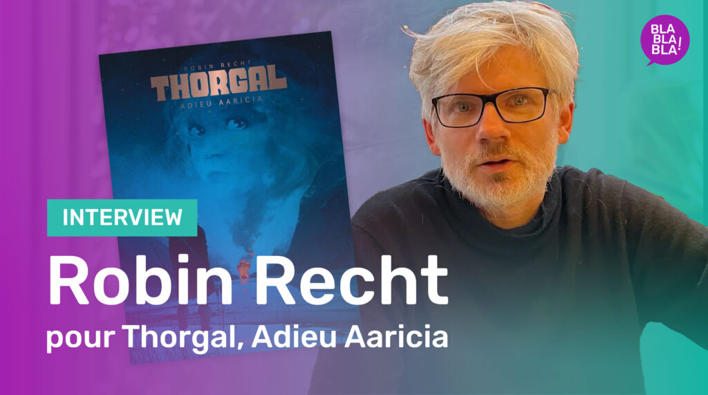 Interview : Thorgal Saga : Entretien avec Robin Recht