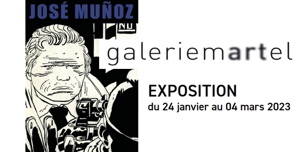 Actu : EXPOSITION JOSE MUNOZ à la Galerie Martel