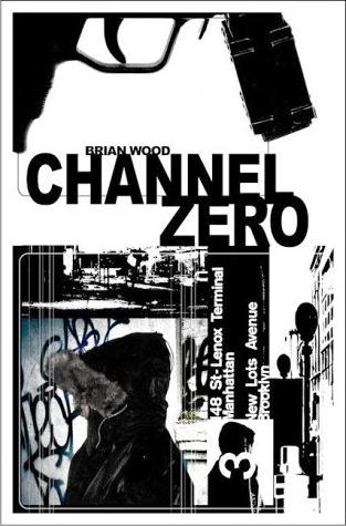 Couverture de CHANNEL ZERO #1 - Channel Zero