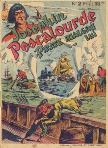 Couverture de JOSEPHIN PESCALOURDE, PIRATE MALGRE LUI #2 - Joséphin Pescalourde, Pirate malgré lui
