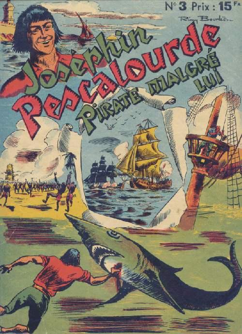 Couverture de JOSEPHIN PESCALOURDE, PIRATE MALGRE LUI #3 - Joséphin Pescalourde, Pirate malgré lui