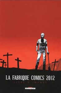Couverture de FABRIQUE COMICS (LA) #1 - La Fabrique Comics 2012 : Livre d'images
