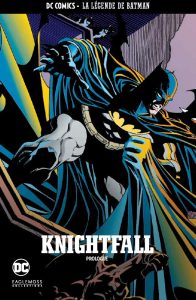 Couverture de DC COMICS - LA LEGENDE DE BATMAN #23 - Knightfall : Prologue