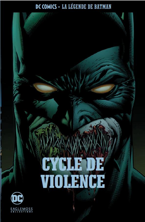 Couverture de DC COMICS - LA LEGENDE DE BATMAN #32 - Cycle de violence