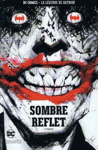 Couverture de DC COMICS - LA LEGENDE DE BATMAN #36 - Sombre Reflet - 2ème partie