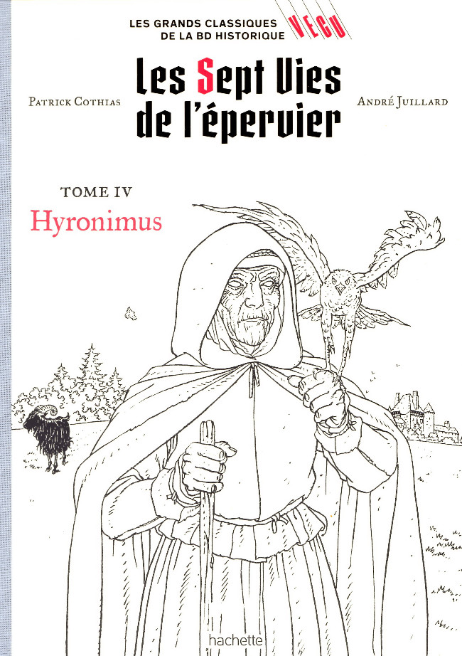 Couverture de GRANDS CLASSIQUE DE LA BD HISTORIQUE VECU #5 -  Les Sept Vies de l'épervier - Tome IV : Hyronimus