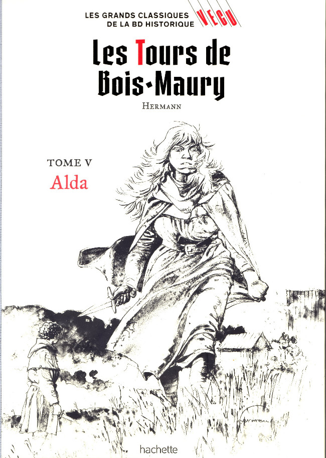 Couverture de GRANDS CLASSIQUE DE LA BD HISTORIQUE VECU #12 -  Les Tours de Bois-Maury - Tome V : Alda