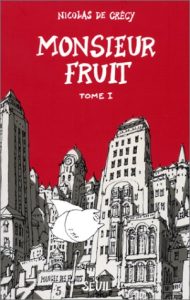 Couverture de MONSIEUR FRUIT #1 - Monsieur Fruit