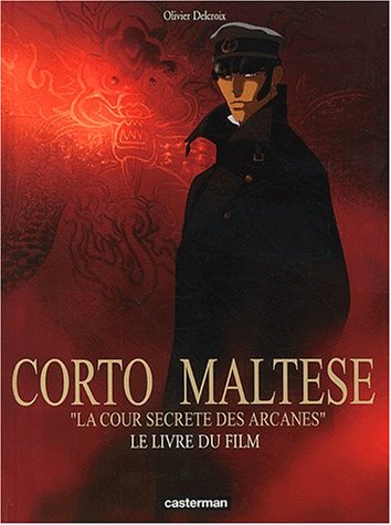 Couverture de CORTO MALTESE # - La cour secrète des arcanes (le livre du film)