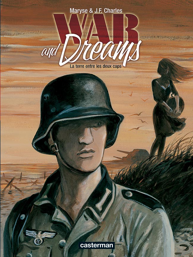 Couverture de WAR AND DREAMS #1 - La terre entre les deux caps