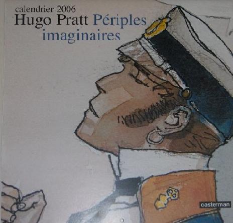 Couverture de CALENDRIER 2006 # - Calendrier Hugo Pratt :Périples imaginaires