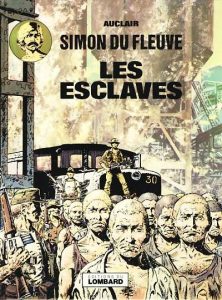 Couverture de SIMON DU FLEUVE #2 - Les esclaves