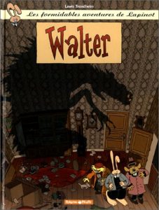 Couverture de FORMIDABLES AVENTURES DE LAPINOT (LES) #3 - Walter