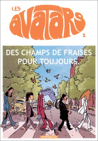 Couverture de AVATARS (LES) #1 - Des Champs de Fraises Pour Toujours