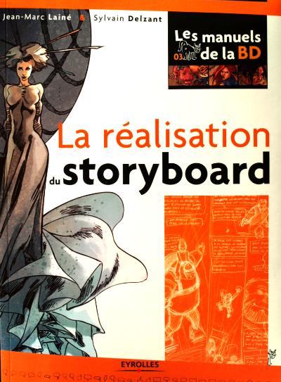 Couverture de MANUELS DE LA BD (LES) #3 - La réalisation du storyboard