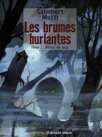 Couverture de BRUMES HURLANTES (LES) #2 - Rêves de loup