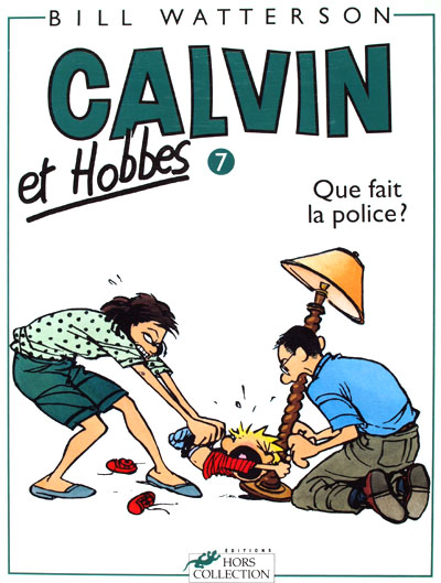 Couverture de CALVIN ET HOBBES #7 - Que fait la police ?