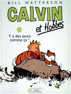 Couverture de CALVIN ET HOBBES #23 - Y a des jours comme ça !