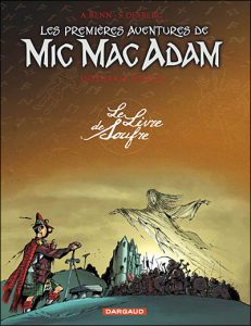 Couverture de PREMIERES AVENTURES DE MIC MAC ADAM (LES) #3 - Le livre de Soufre