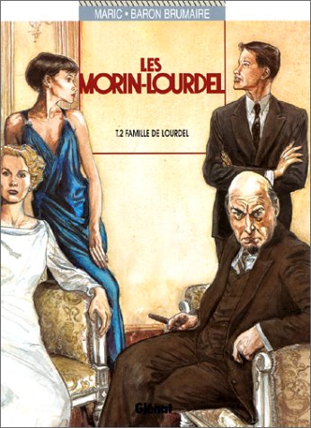 Couverture de MORIN-LOURDEL (LES) #2 - Famille de Lourdel
