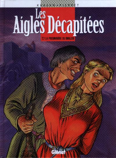 Couverture de AIGLES DECAPITEES (LES) #7 - La prisonnière du donjon
