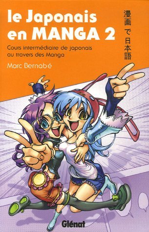 Couverture de JAPONAIS EN MANGA (LE) #2 - Cours intermédiaire de japonais au travers des Manga